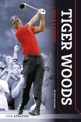 Star Athletes: Tiger Woods, Golf Legend kaina ir informacija | Knygos paaugliams ir jaunimui | pigu.lt
