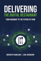 Delivering the Digital Restaurant: Your Roadmap to the Future of Food kaina ir informacija | Ekonomikos knygos | pigu.lt