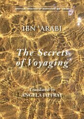 Secrets of Voyaging: Kitb al-Isfr 'an nat 'ij al-asfr kaina ir informacija | Dvasinės knygos | pigu.lt