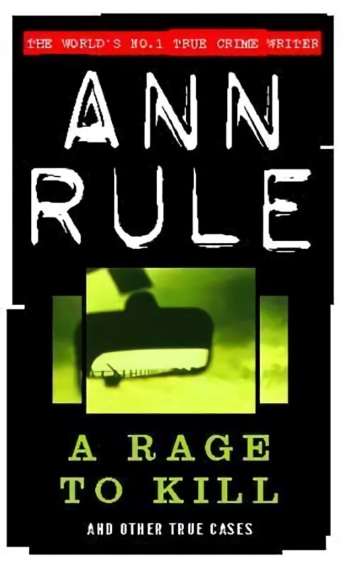 Rage To Kill: And Other True Cases цена и информация | Biografijos, autobiografijos, memuarai | pigu.lt