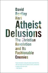 Atheist Delusions: The Christian Revolution and Its Fashionable Enemies цена и информация | Духовная литература | pigu.lt