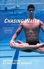 Chasing Water: Elegy of an Olympian kaina ir informacija | Biografijos, autobiografijos, memuarai | pigu.lt