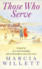 Those Who Serve: A moving story of love, friendship, laughter and tears цена и информация | Фантастика, фэнтези | pigu.lt