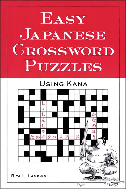 Easy Japanese Crossword Puzzles: Using Kana цена и информация | Užsienio kalbos mokomoji medžiaga | pigu.lt