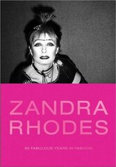 Zandra Rhodes: 50 Fabulous Years in Fashion kaina ir informacija | Knygos apie meną | pigu.lt