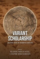 Variant scholarship: Ancient texts in modern contexts kaina ir informacija | Enciklopedijos ir žinynai | pigu.lt