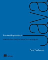 Functional Programming in Java kaina ir informacija | Ekonomikos knygos | pigu.lt