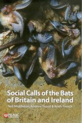 Social Calls of the Bats of Britain and Ireland цена и информация | Книги по экономике | pigu.lt