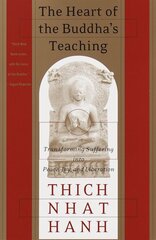Heart of the Buddha's Teaching: Transforming Suffering into Peace, Joy, and Liberation kaina ir informacija | Dvasinės knygos | pigu.lt