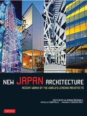New Japan Architecture: Recent Works by the World's Leading Architects цена и информация | Исторические книги | pigu.lt