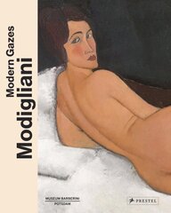 Modigliani: Modern Gazes kaina ir informacija | Knygos apie meną | pigu.lt