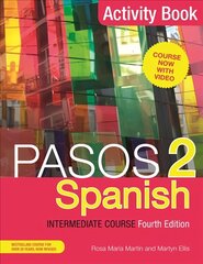 Pasos 2 (Fourth Edition) Spanish Intermediate Course: Activity Book kaina ir informacija | Užsienio kalbos mokomoji medžiaga | pigu.lt