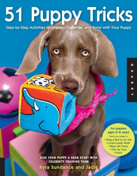 51 Puppy Tricks: Step-by-Step Activities to Engage, Challenge, and Bond with Your Puppy, Volume 3 kaina ir informacija | Knygos apie sveiką gyvenseną ir mitybą | pigu.lt