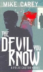 Devil You Know: A Felix Castor Novel, vol 1 kaina ir informacija | Fantastinės, mistinės knygos | pigu.lt