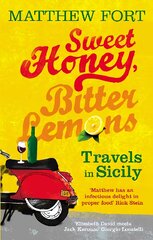 Sweet Honey, Bitter Lemons: Travels in Sicily on a Vespa kaina ir informacija | Kelionių vadovai, aprašymai | pigu.lt