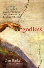 Godless: How an Evangelical Preacher Became One of America's Leading Atheists kaina ir informacija | Dvasinės knygos | pigu.lt