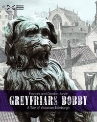 Greyfriars Bobby: A Tale of Victorian Edinburgh kaina ir informacija | Knygos paaugliams ir jaunimui | pigu.lt