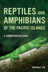 Reptiles and Amphibians of the Pacific Islands: A Comprehensive Guide цена и информация | Книги по экономике | pigu.lt