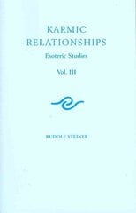 Karmic Relationships: Esoteric Studies, Volume 3 kaina ir informacija | Dvasinės knygos | pigu.lt