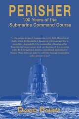 Perisher: 100 Years of the Submarine Command Course kaina ir informacija | Socialinių mokslų knygos | pigu.lt