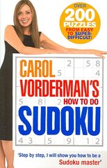 Carol Vorderman's How To Do Sudoku цена и информация | Книги о питании и здоровом образе жизни | pigu.lt