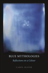 Blue Mythologies: Reflections on a Colour kaina ir informacija | Socialinių mokslų knygos | pigu.lt