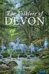 Folklore of Devon kaina ir informacija | Socialinių mokslų knygos | pigu.lt