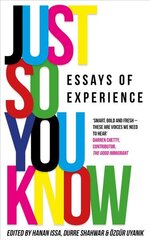 Just So You Know: Essays of Experience kaina ir informacija | Poezija | pigu.lt