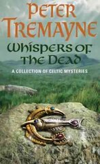 Whispers of the Dead (Sister Fidelma Mysteries Book 15): An unputdownable collection of gripping Celtic mysteries цена и информация | Фантастика, фэнтези | pigu.lt