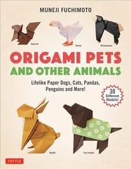 Origami Pets and Other Animals: Lifelike Paper Dogs, Cats, Pandas, Penguins and More! (30 Different Models) kaina ir informacija | Knygos apie sveiką gyvenseną ir mitybą | pigu.lt