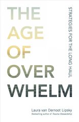 Age of Overwhelm: Strategies for the Long Haul цена и информация | Самоучители | pigu.lt