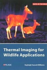 Thermal Imaging for Wildlife Applications kaina ir informacija | Socialinių mokslų knygos | pigu.lt