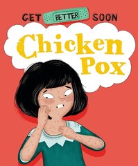 Get Better Soon!: Chickenpox цена и информация | Книги для подростков  | pigu.lt