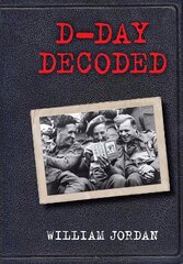 D-Day Decoded цена и информация | Исторические книги | pigu.lt