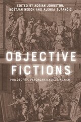 Objective Fictions: Philosophy, Psychoanalysis, Marxism kaina ir informacija | Istorinės knygos | pigu.lt