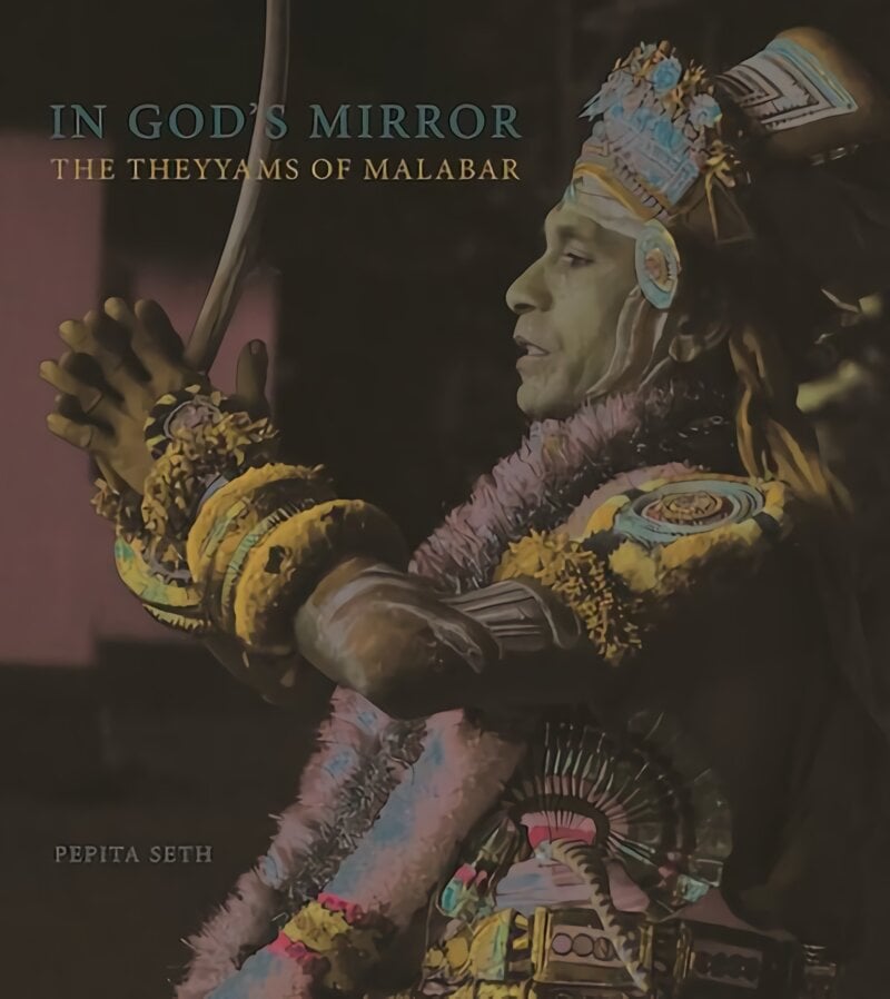 In God's Mirror: The Theyyams of Malabar цена и информация | Fotografijos knygos | pigu.lt