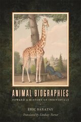 Animal Biographies: Toward a History of Individuals kaina ir informacija | Knygos apie sveiką gyvenseną ir mitybą | pigu.lt