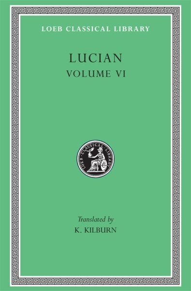 How to Write History. The Dipsads. Saturnalia. Herodotus or Aetion. Zeuxis or Antiochus. A Slip of the Tongue in Greeting. Apology for the Salaried Posts in Great Houses. Harmonides. A Conversation with Hesiod. The Scythian or The Consul. Hermotimus or kaina ir informacija | Poezija | pigu.lt