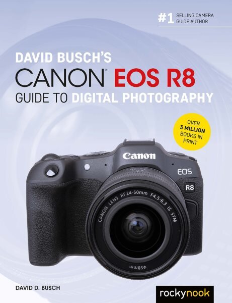 David Busch's Canon EOS R8 Guide to Digital Photography цена и информация | Fotografijos knygos | pigu.lt