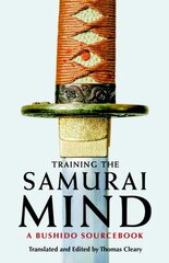 Training the Samurai Mind: A Bushido Sourcebook kaina ir informacija | Knygos apie sveiką gyvenseną ir mitybą | pigu.lt