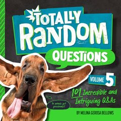 Totally Random Questions Volume 5: 101 Incredible &and Intriguing Q&As kaina ir informacija | Knygos paaugliams ir jaunimui | pigu.lt