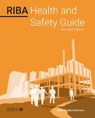 RIBA Health and Safety Guide 2023 2nd edition цена и информация | Книги об архитектуре | pigu.lt