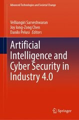 Artificial Intelligence and Cyber Security in Industry 4.0 1st ed. 2023 kaina ir informacija | Ekonomikos knygos | pigu.lt
