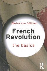 French Revolution: The Basics: The Basics kaina ir informacija | Istorinės knygos | pigu.lt