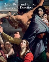 Guido Reni and Rome: Nature and Devotion цена и информация | Книги об искусстве | pigu.lt