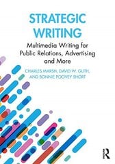 Strategic Writing: Multimedia Writing for Public Relations, Advertising and More 5th edition kaina ir informacija | Enciklopedijos ir žinynai | pigu.lt
