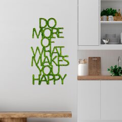 Pakabinama dekoracija Do More Of What Makes You Happy 70 cm kaina ir informacija | Interjero detalės | pigu.lt