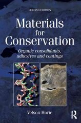 Materials for Conservation: Organic Consolidants, Adhesives and Coatings 2nd edition kaina ir informacija | Knygos apie meną | pigu.lt