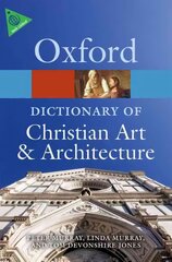 Oxford Dictionary of Christian Art and Architecture 2nd Revised edition kaina ir informacija | Knygos apie meną | pigu.lt