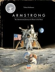 Armstrong Special Edition: The Adventurous Journey of a Mouse to the Moon цена и информация | Книги для самых маленьких | pigu.lt